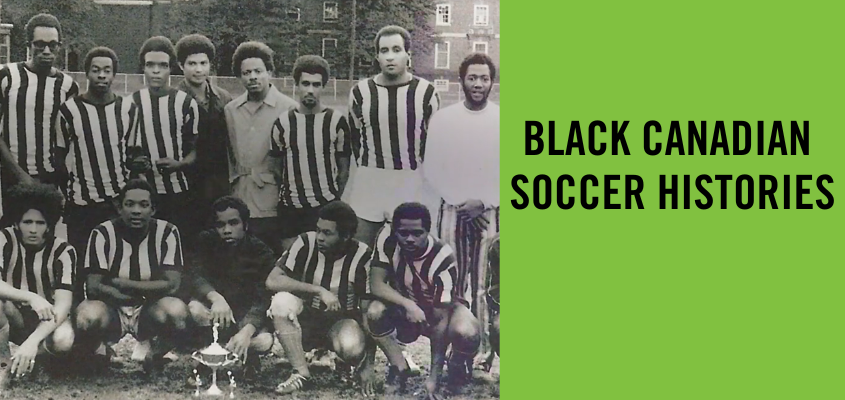 Black Canadian Soccer Histories