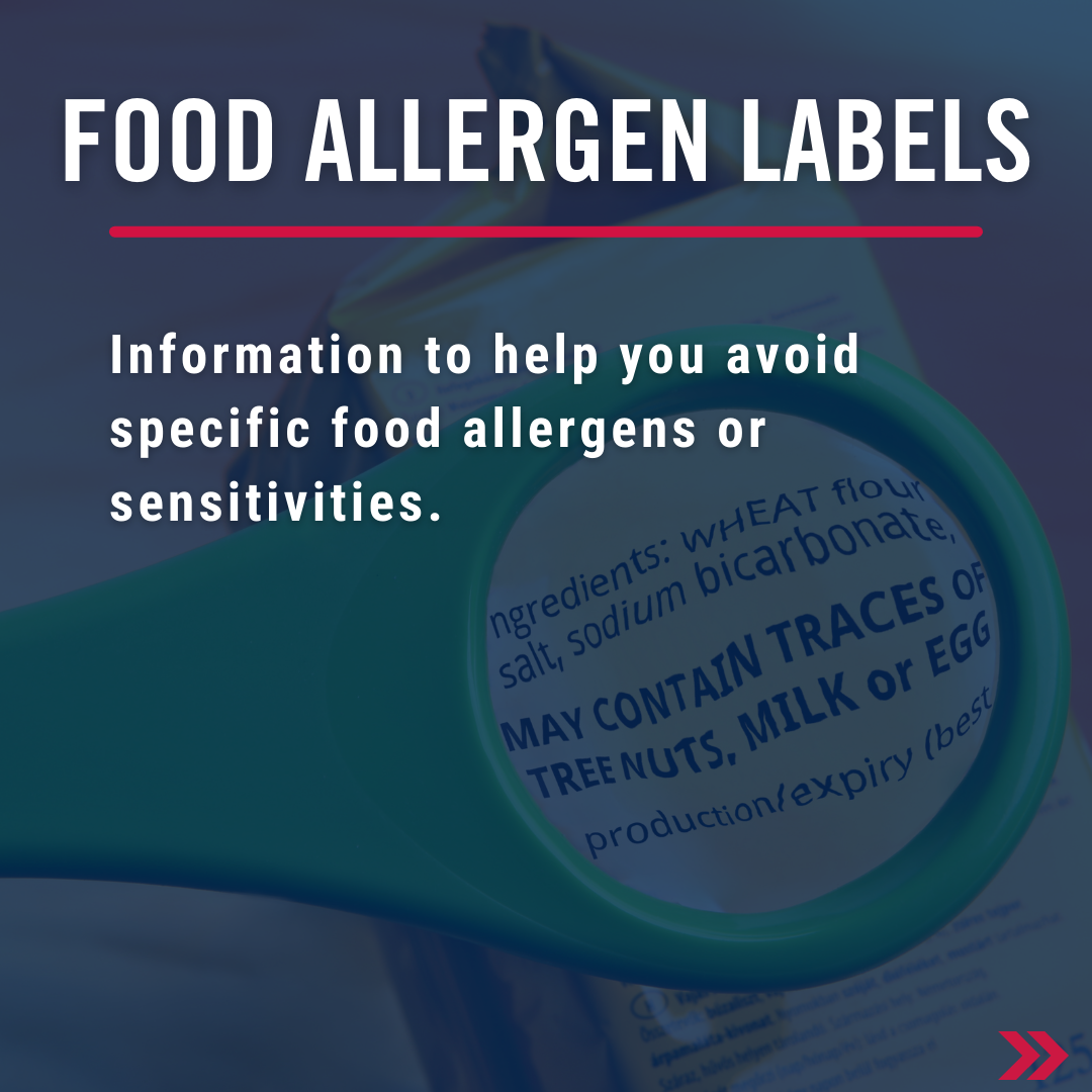 Food allergen labelling: information to help you avoid specific food allergens or sensitivities.