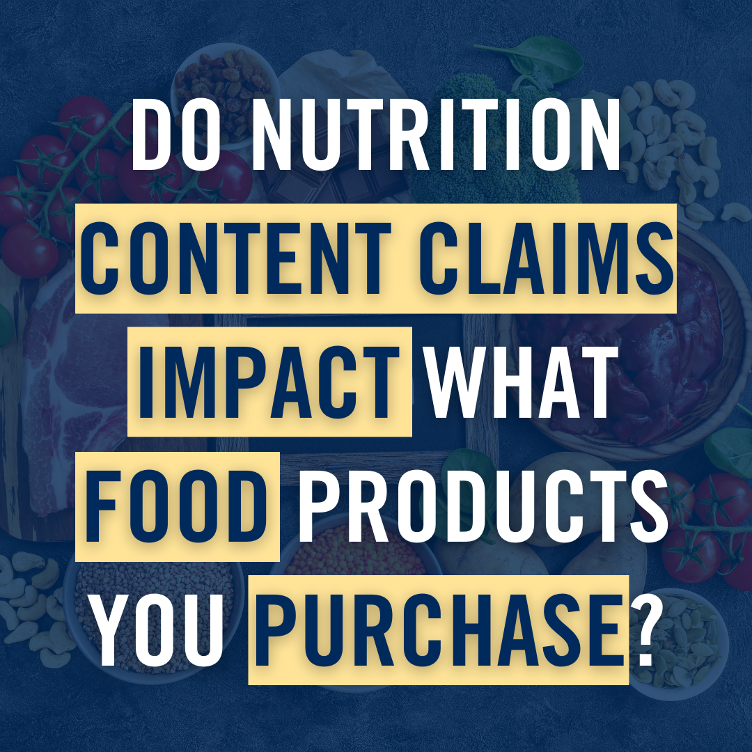 Do nutrition content claims impact what food products you purchase?