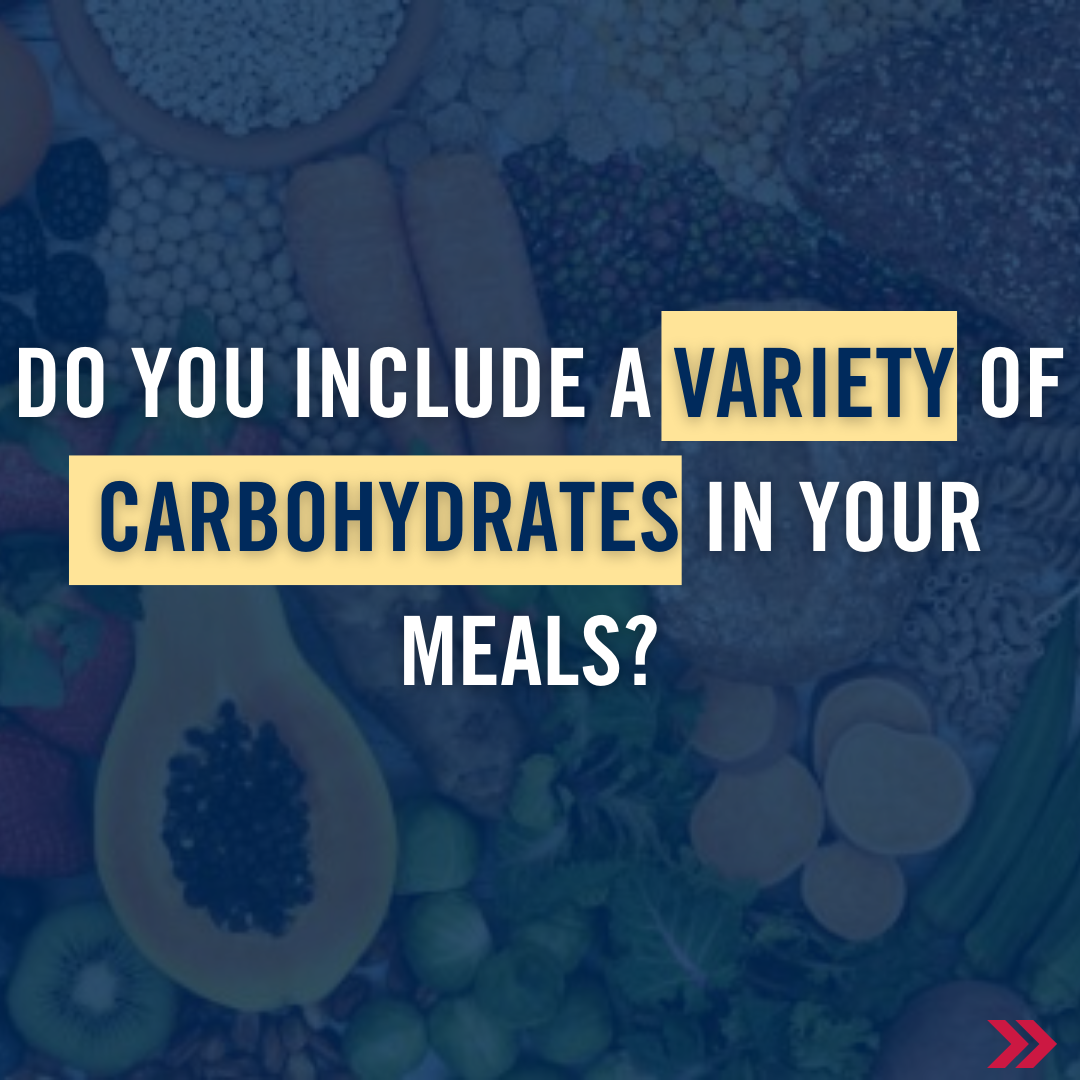 Do you include a variety of carbohydrate in your meals?