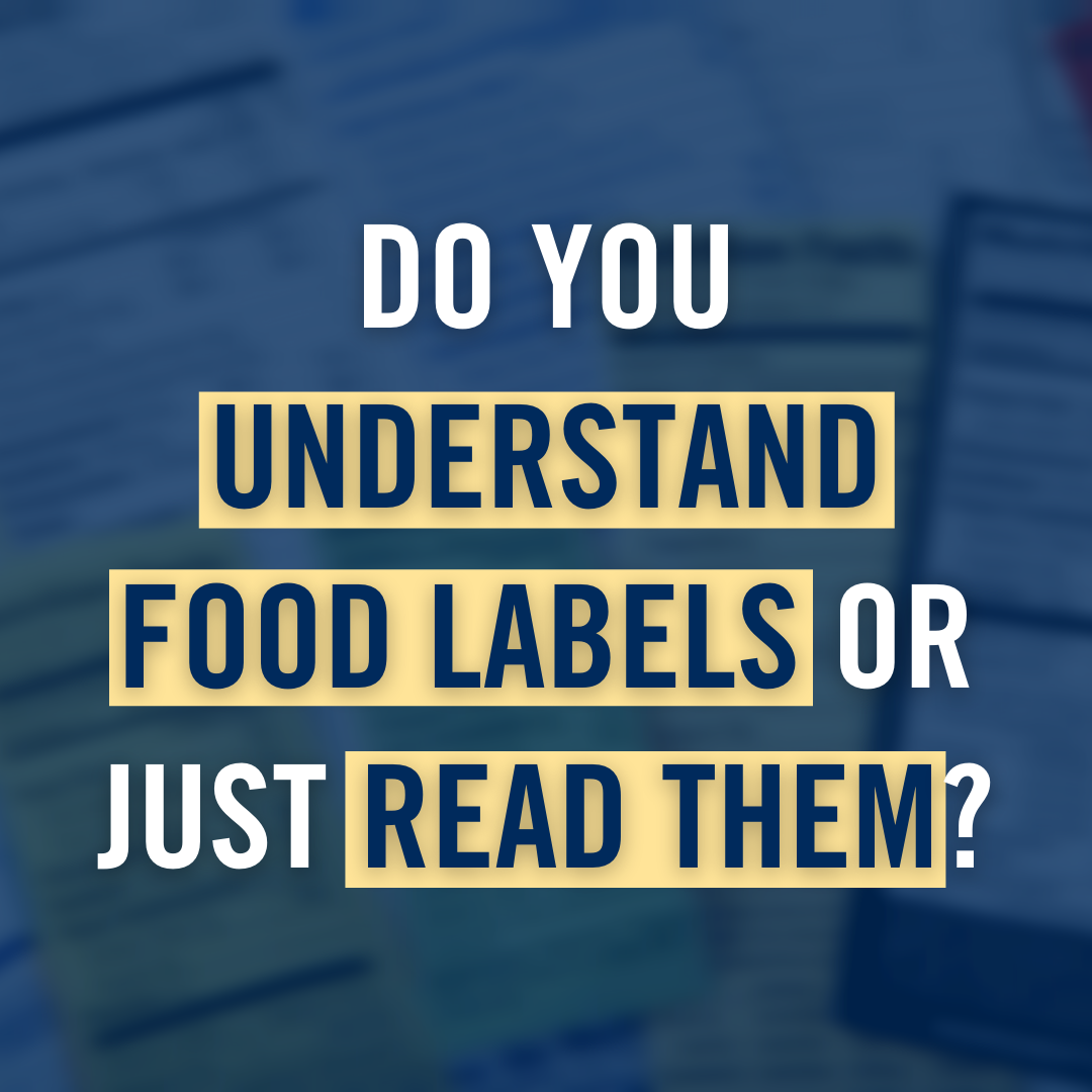 Do you understand food labels or just read them?