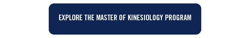 Explore the Master of Kinesiology Program