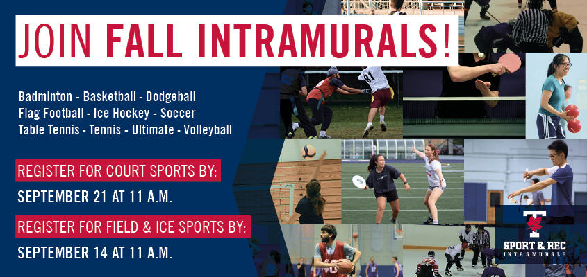 promotional ad to showcase intramurals sports and registration period ending September 21 for Court Sports and September 14 for Field and Ice Sports.
