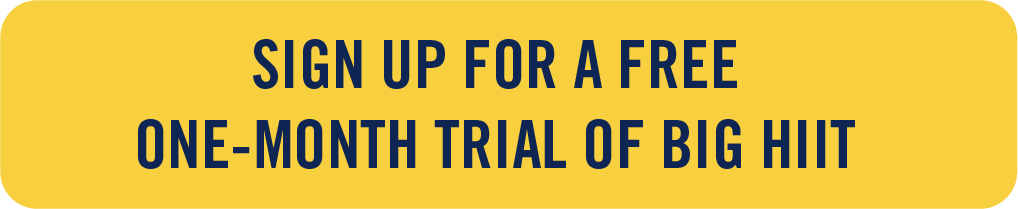 rectangle with text: sign up for a free one-month trial of big hiit