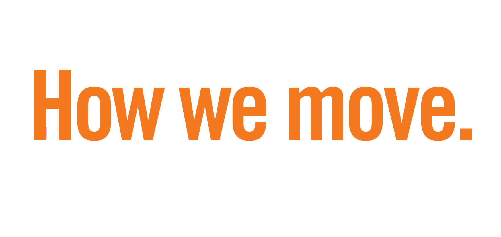 phrase in orange text: how we move.