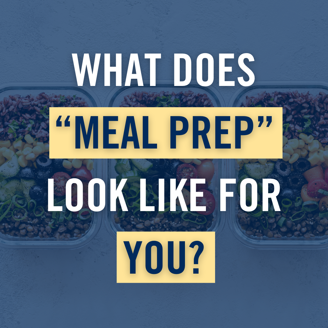 What does "meal prep" look like for you?