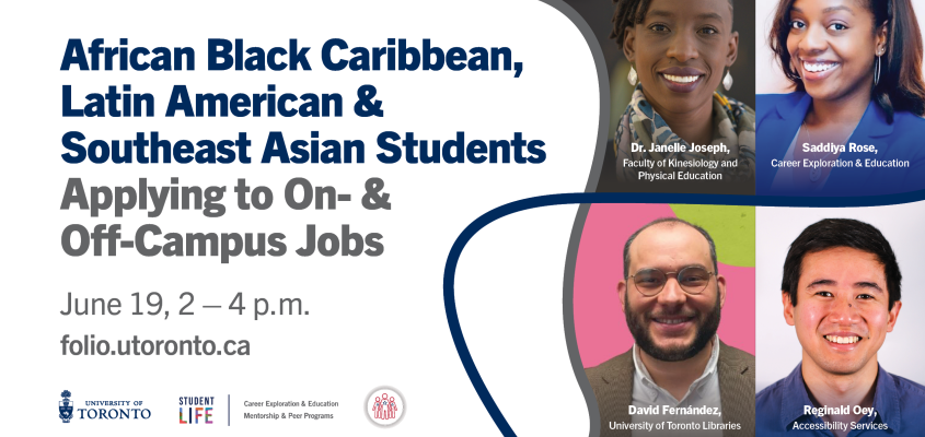 Text reads 'African Black Caribbean, Latin American & Southeast Asian Students Applying to On- & Off-Campus Jobs' with images of Dr. Janelle Joseph, Saddiya Rose, David Fernandez and Reginald Oey who will be guests at this workshop.