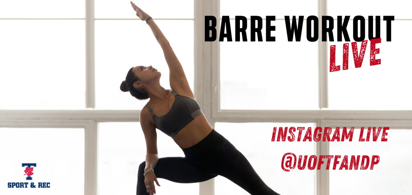 Instagram Live: Barre Workout  UofT - Faculty of Kinesiology