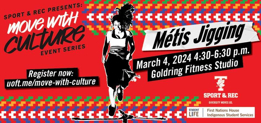 Composite of girl dancing with red background and indigenous inspired shapes, which reads: Move with Culture, Metis Jigging on March 4 from 4:30-6:30