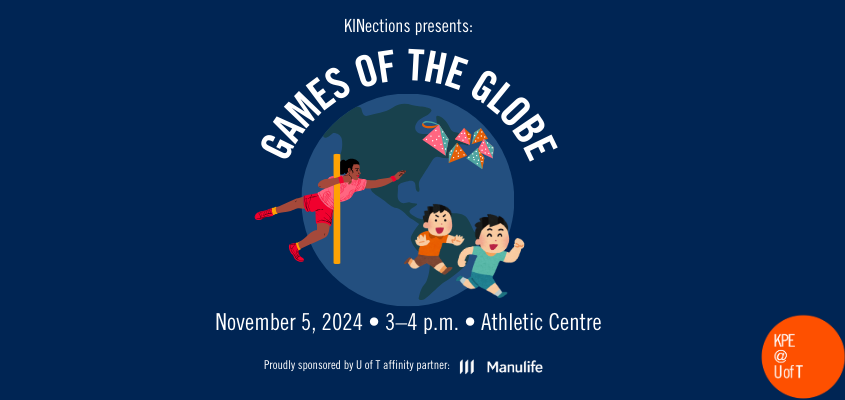 Kinections presents: Games of the Globe. November 5, 2024 from 3-4 p.m. at the Athletic Centre. Image of a globe with chracters playing a variety of international games.