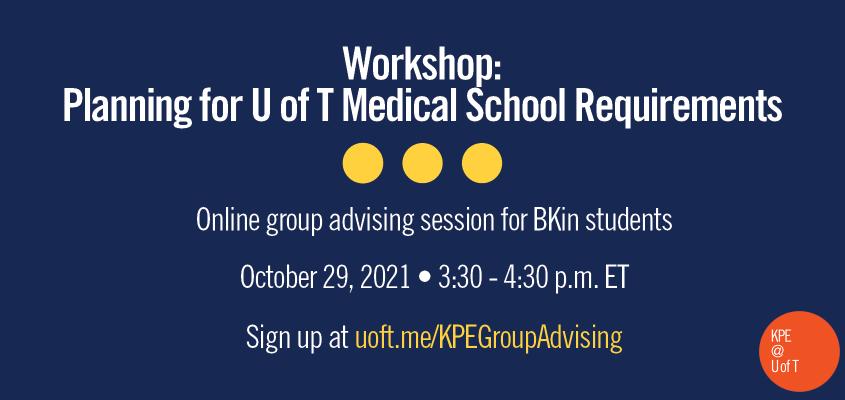 white text on blue background: workshop: planning for u of t medical school requirements
