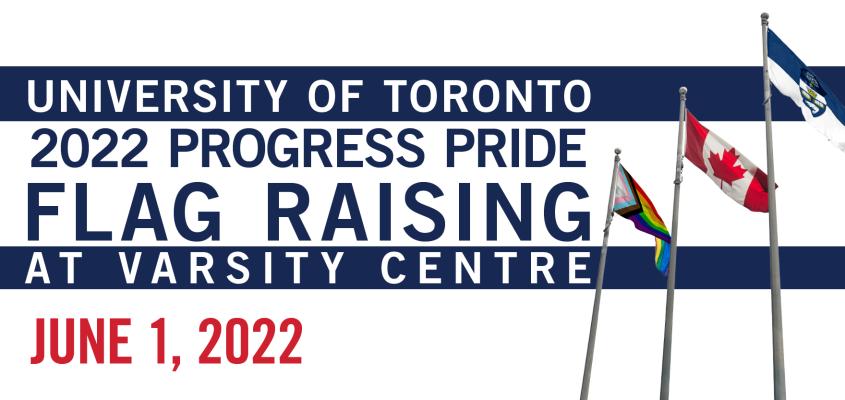 University of Toronto 2022 Progress Pride Flag Raising at Varsity Centre - June 1st, 2022